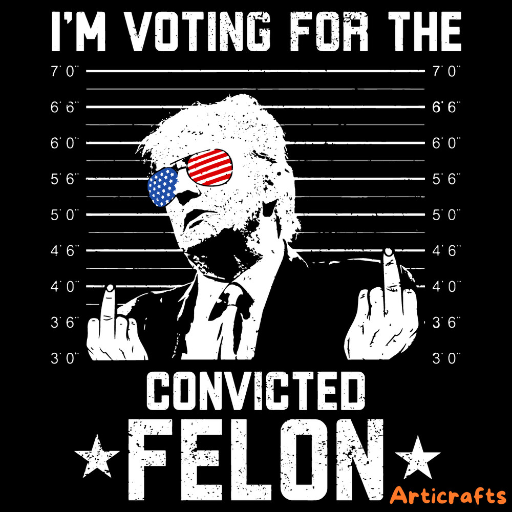 Im-Voting-For-The-Convicted-Felon-Trump-Mugshot-SVG-1206241056.png