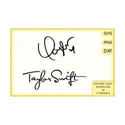 Taylor Pop Star Idol Autograph Signature / Country Music Swiftie / Svg Png Dxf Digital Files / Cutter Cricut