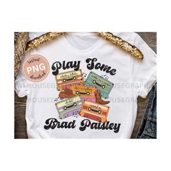 play some brad paisley retro cassette png, country music png, country concert png, retro country music shirt design png