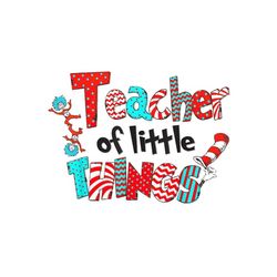 Teacher Of Little Things Png, Cat In The Hat Png, Thing Png, Read Across America Png, Reading Png, Teacher Gift Png