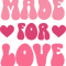 made for love.png