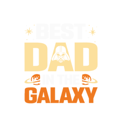 Best Dad Galaxy Svg, Starwars Svg, Father's Day Svg, Daddy Svg, Dad Shirt, Father Svg, Digital Download