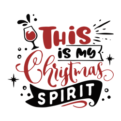 this is my christmas spirit svg, christmas wine svg, christmas svg, wine tumbler svg, wine glass svg, holidays svg