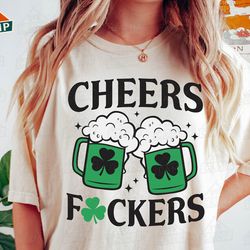 cheers fuckers svg, sha , green beer, bad and boozy svg, st patricks day svg, lucky svg, funny st patricks, st p