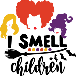 i smell children svg, hocus pocus svg, sandersonn svg, sanderson sisters svg, hocus pocus clipart, digital download