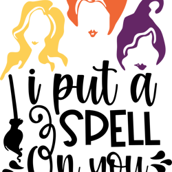 i put a spell on you, sanderson sisters svg, sandersonn silhouette, hocus pocus svg, halloween svg, digital download