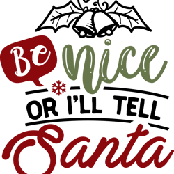 be nice or svg, funny christmas svg, christmas svg, merry christmas svg, christmas logo, digital download