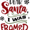 Dear Santa I was framed.png