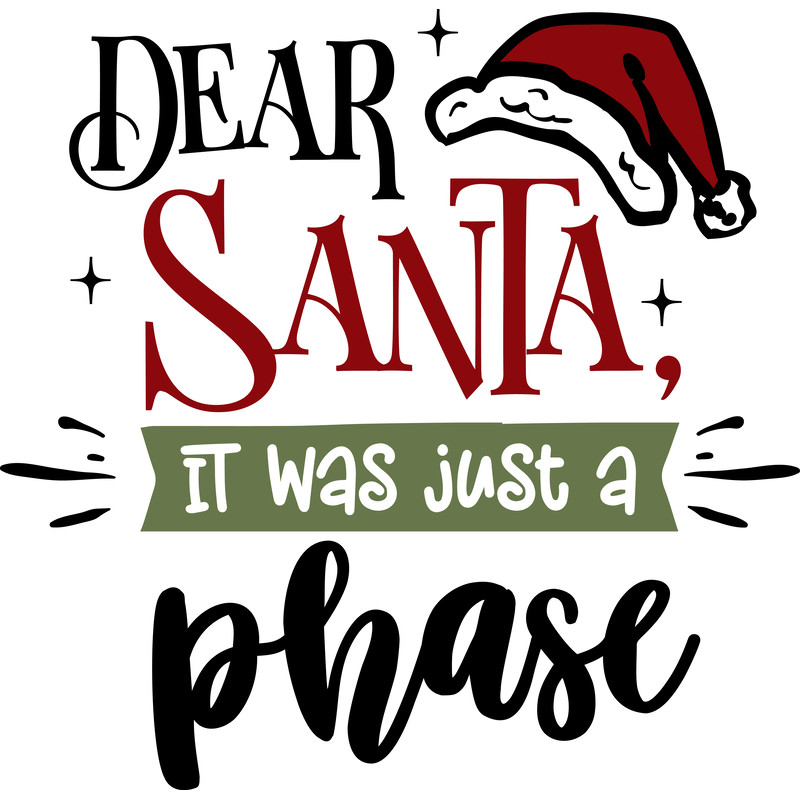 Dear Santa it was just a phase.png