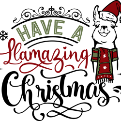 have a llamazing christmas svg, funny christmas svg, christmas svg, merry christmas svg, christmas logo svg, cut file