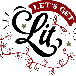 lets get lit svg, funny christmas svg, christmas svg, merry christmas svg, christmas logo svg, digital download