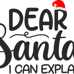 dear santa i can explain svg , christmas svg, christmas logo svg, merry christmas svg, digital download