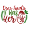 DEAR SANTA IT WAS HER-01.png