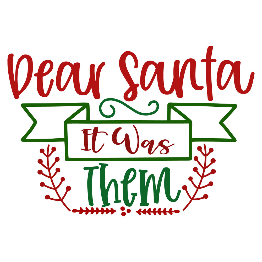 dear santa it was them-01.png