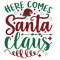 Here comes Santa Claus-01.png