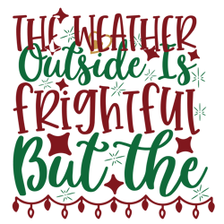 the weather outside is frightful, but the wine is so delightful svg, christmas svg, christmas design, christmas logo svg