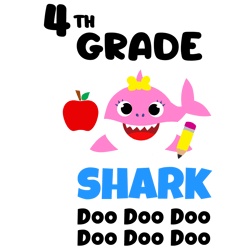 4th grade svg, baby shark school svg, teacher shark svg, school svg, baby shark svg, baby shark family svg, cut file