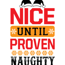 nice until proven naughty png, christmas t shirt design, christmas logo svg, merry christmas svg, digital download