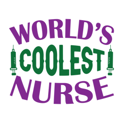 world's coolest nurse svg, nurse t shirt design, nurse svg, nurse quotes svg, nurse sublimation svg, digital download