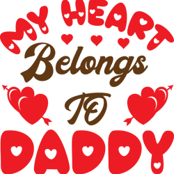 my heart belongs to daddy svg, valentine's day svg, happy valentines day svg, valentines svg, love svg, cut file