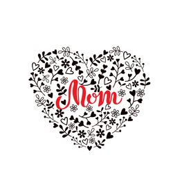 mom heart design svg, mothers day svg, happy mothers day svg, mothers day gift svg, mom svg, moms gift, digital download