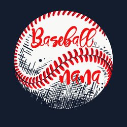 baseball nana svg, mothers day svg, mom svg, baseball mom svg, baseball svg, ball svg, baseball lovers, digital download