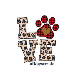 love dog paw cat mom life leopard buffalo plaid svg, mothers day svg, mama svg, paw svg, paw dog svg, digital download