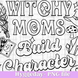 witchy moms build character png, digital download, sublimate, sublimation, vintage, retro, sage, tarot