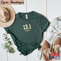 13 1 half marathon t shirt classic unisex