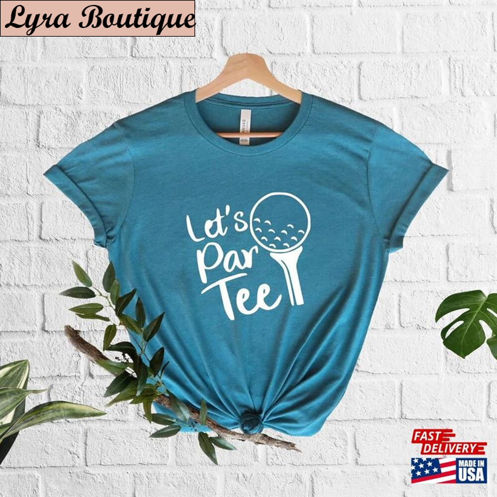 Let's Par Tee Shirt Golf T-Shirt Sweatshirt - TeebyHumans.jpg
