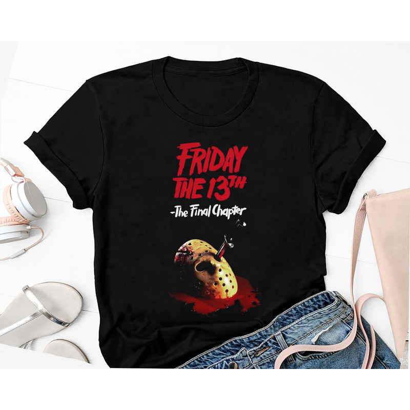 Jason Voorhees Friday The 13th The Final Chapter T-Shirt, Friday The 13th Horror Movie Tee, Jason Voorhees Shirt, Funny Halloween Gift Shirt.jpg