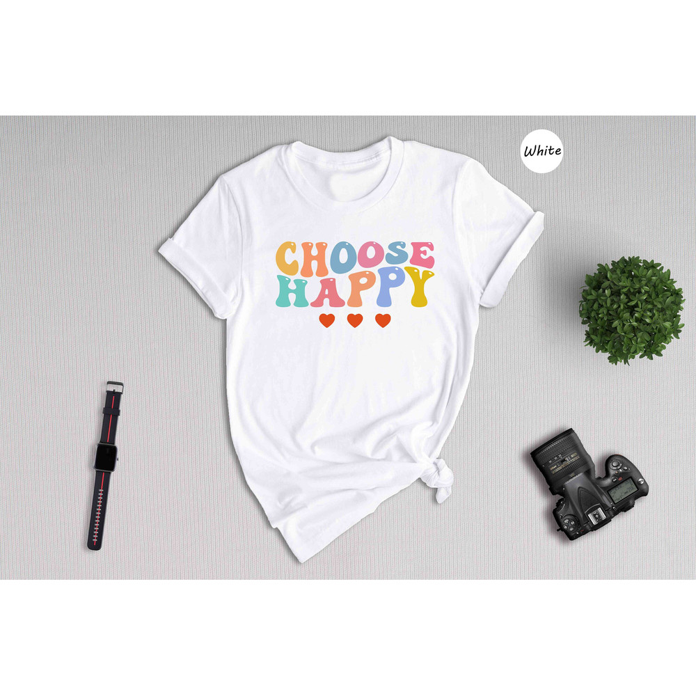 Choose Happy Shirt, Groovy Shirt, Boho Shirt, Happy Shirt, Inspirational Shirt, Motivational Shirt, Trendy Shirt.jpg