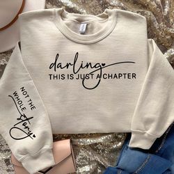 darling this is just a chapter not the whole story sweatshirt, positive sweatshirt, motivational shirt