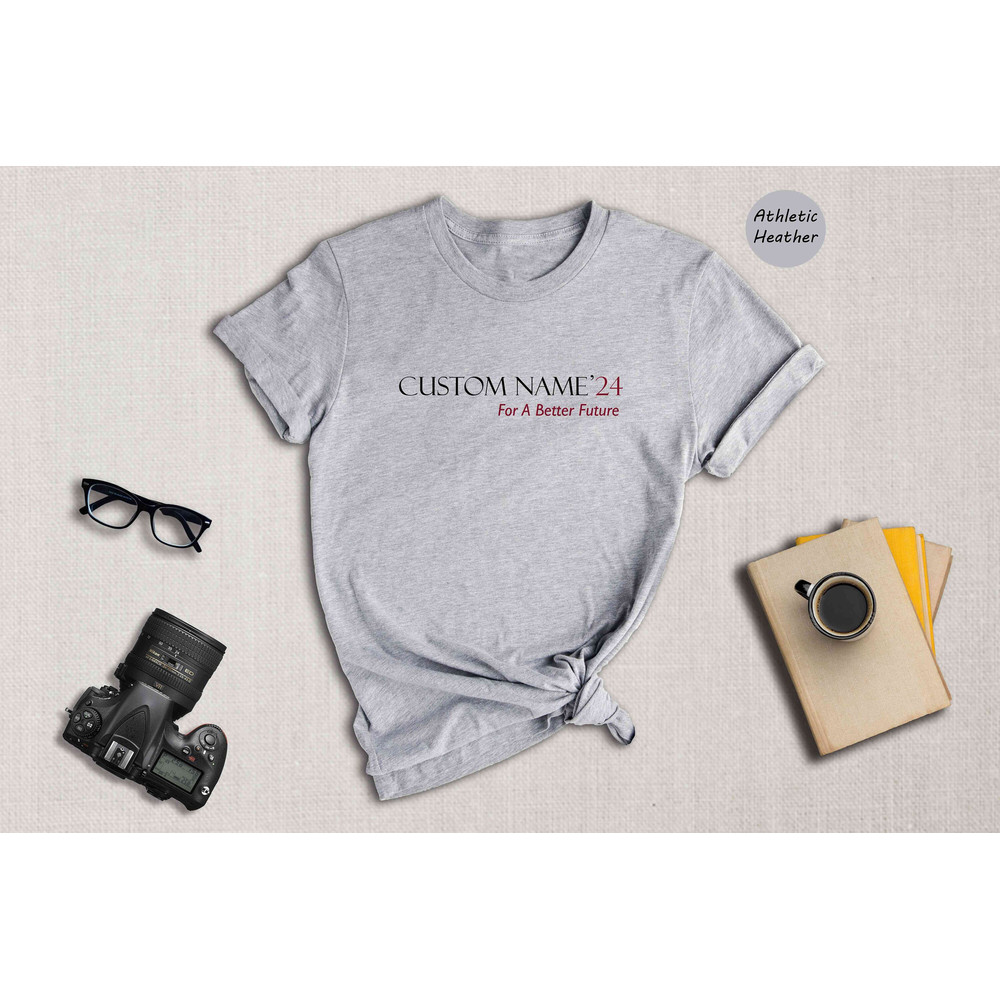 For A Better Future, Custom Election Tee, Personalized Election Tee, School Election T-Shirt, Campaign Tee, President Tee.jpg