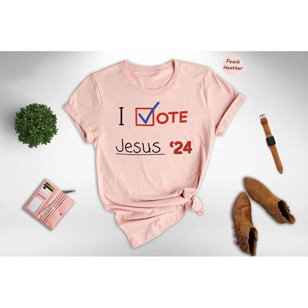 I Vote Jesus 24 Shirt, Election 2024 Shirt, Christian Shirt, Vote For Jesus Shirt, Christian Election shirt.jpg