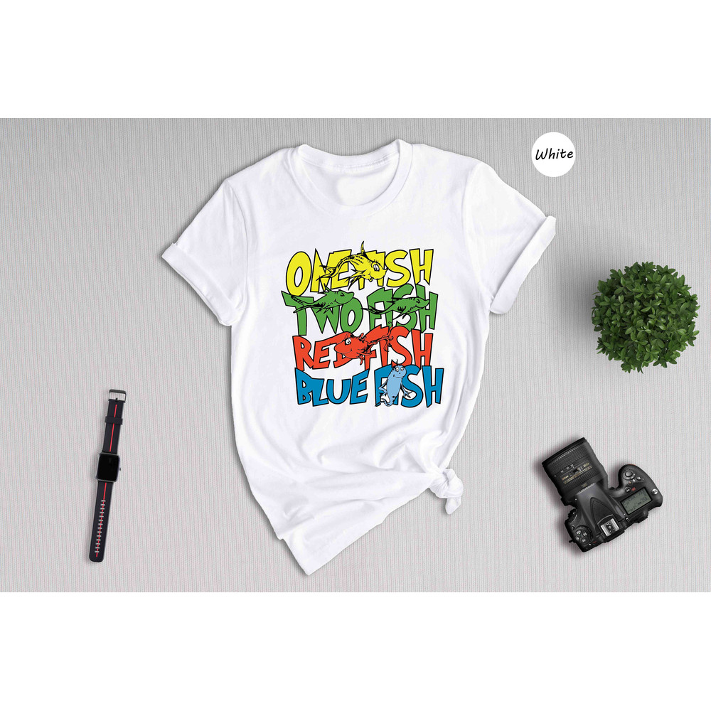 One Fish Two Fish Red Fish Blue Fish Shirt, Reading Day Shirt, Read Across America Shirt, Reading Week Matching Tee.jpg