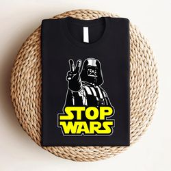 stop wars shirt, darth vader shirt, disneyworld shirt