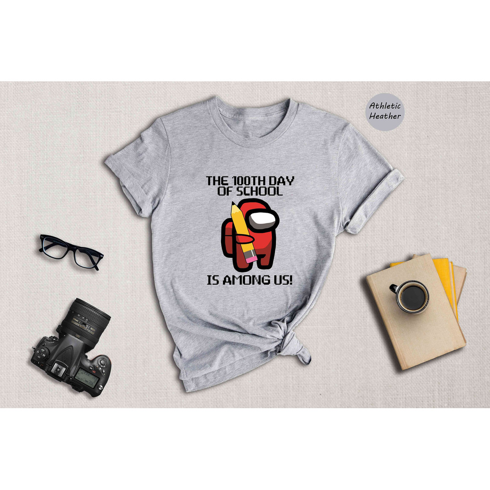 The 100th Of School Is Among Us Shirt, 100th Day Of School Shirt, Among Us Shirt, Gaming Shirt, 100 Days Celebration, Funny Shirt Gift.jpg