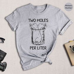 two moles per liter shirt, funny science shirt, funny nerdy shirt, gift for her