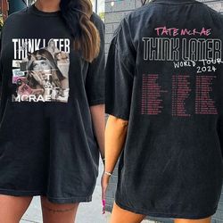 tate mcrae shirt, the think later world tour shirt, tate mcrae fan gift shirt