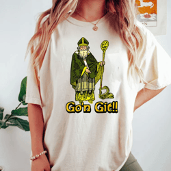 funny go'n git st patrick t-shirt, funny st patricks day, shamrock shirt, st patty party tee, luck of the irish