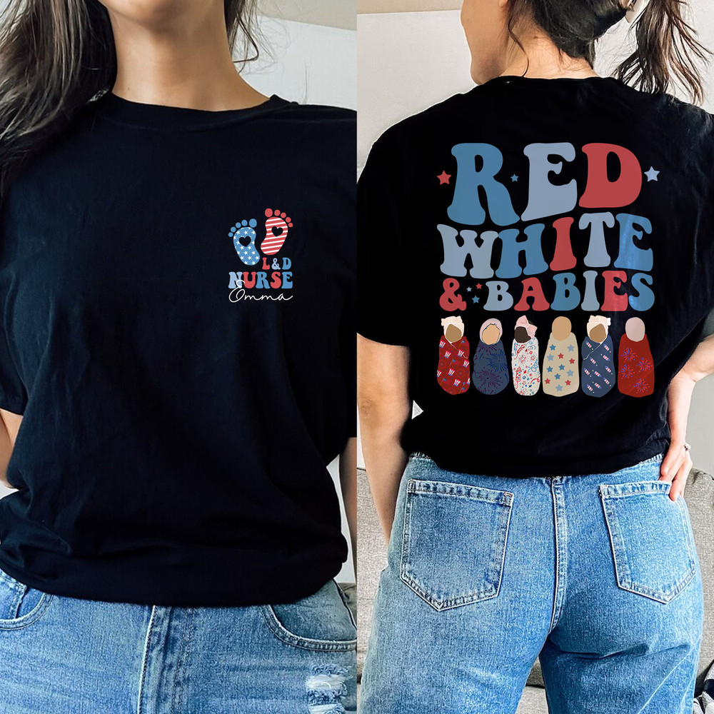 Custom Labor And Delivery Nurse Shirt, OB Nurse, Red White & Babies Sweatshirt, Retro 4th Of July Shirt, Fourth Of July, American Nurse Tee.jpg