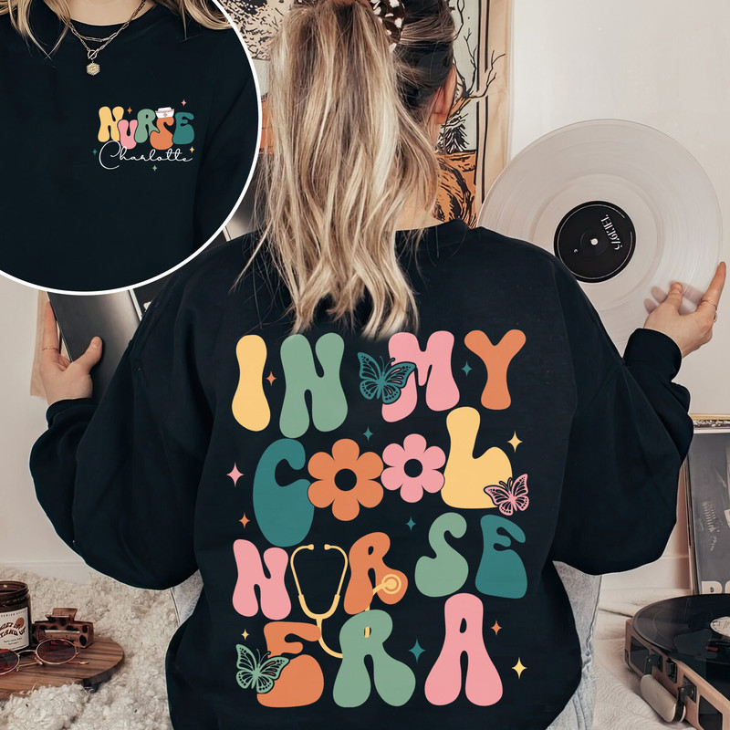 In My Cool Nurse Era Shirt, Custom Nurse Shirt, Gift For Nurse, Nurse Appreciation, Nurse Gift, Nursing School, RN Shirt, Nurse Grad Gift.jpg