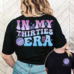 in my thirties era shirt, est 1993 shirt, 30th birthday shirt, gift for her
