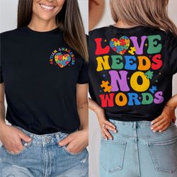love needs no words shirt, neurodiversity shirt, autism awareness shirt, gift for her