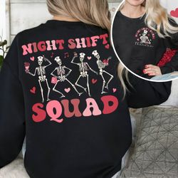 Valentine Night Shift Nurse Shirt, Night Shift Squad Shirt, Dancing Skeleton, Gift For Her