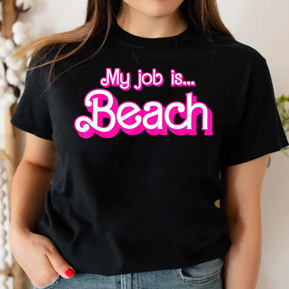 My Job Is Beach Shirt, Pink Retro Funny Beach Lover Shirt Full Size New Collection Best Seller.jpg
