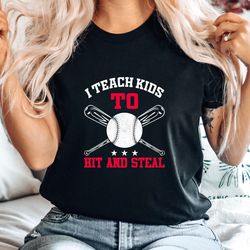 teach kids to hit and steal t-shirt, funny sports tee, gift for coaches unisex baseball shirt