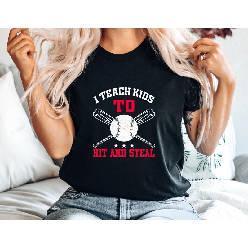 Baseball Shirt I Teach Kids To Hit And Steal T-Shirt Funny Sports Tee Gift for Coaches Unisex Baseball Shirt Baseball Coach Top 7.jpg