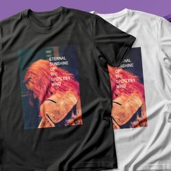 eternal sunshine of the spotless mind unisex tshirt, gift for her, gift for him